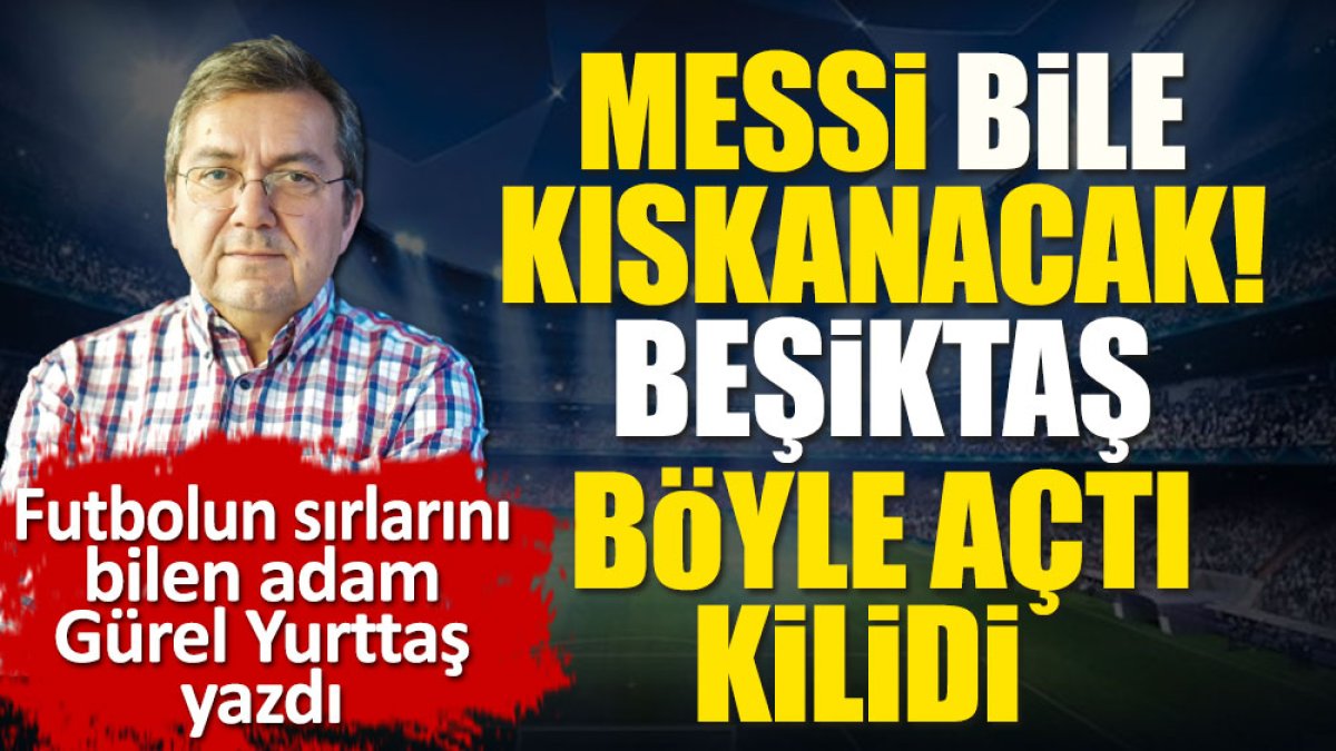 Messi bile kıskanacak! Beşiktaş böyle açtı Kayserispor kilidini