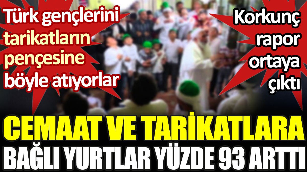 Türk gençlerini tarikatların pençesine böyle atıyorlar. Korkunç rapor ortaya çıktı
