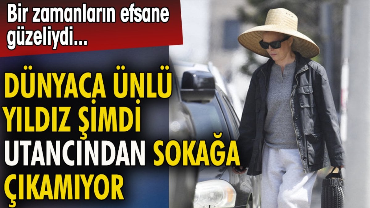 Dünyaca ünlü yıldız şimdi utancından sokağa çıkamıyor. Bir zamanların efsane güzeliydi