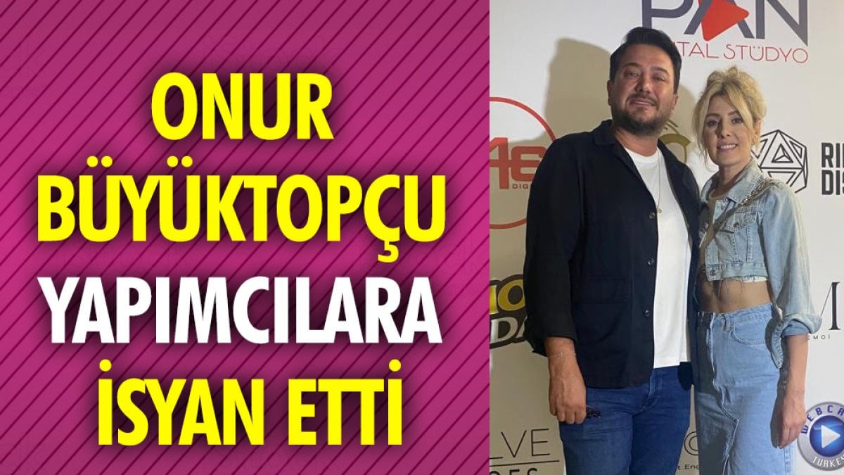 Onur Büyüktopçu yapımcılara isyan etti