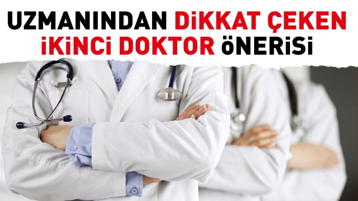 Uzmanından dikkat çeken ikinci doktor önerisi