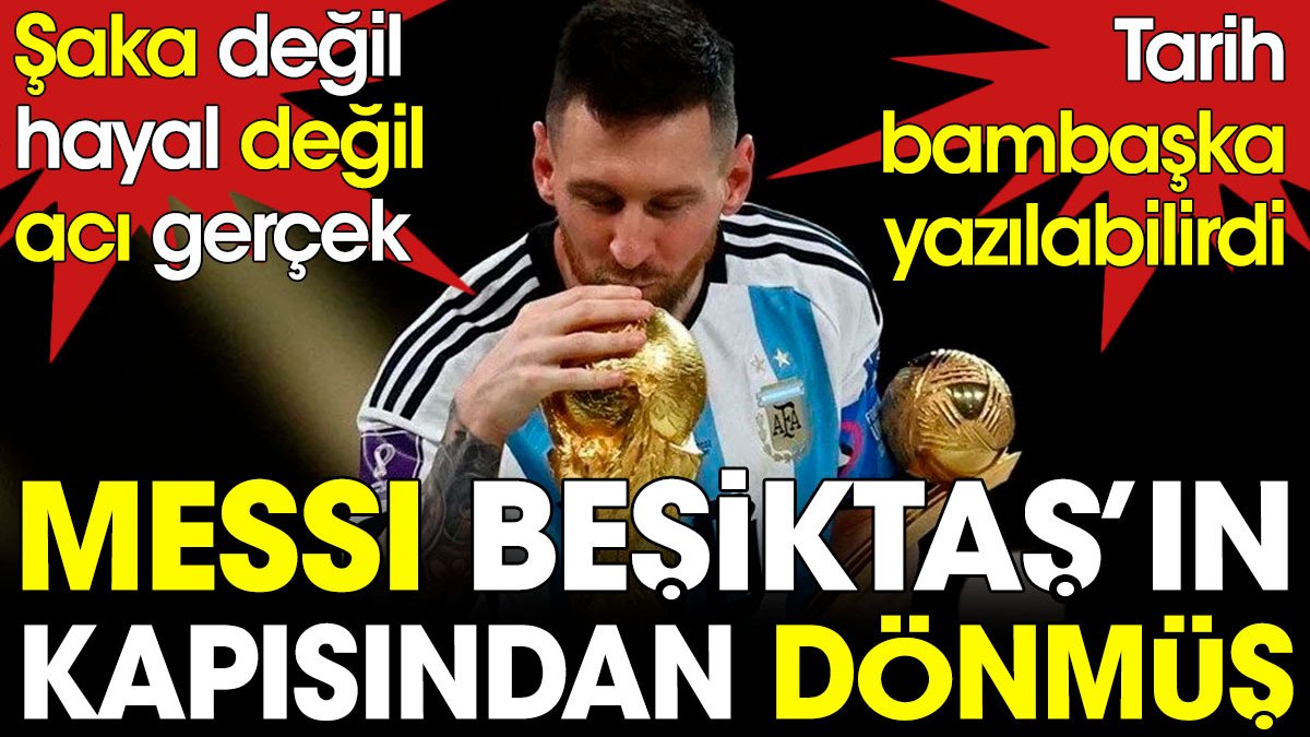 Messi Beşiktaş'ın kapısından döndü. Del Bosque tarih vererek itiraf etti