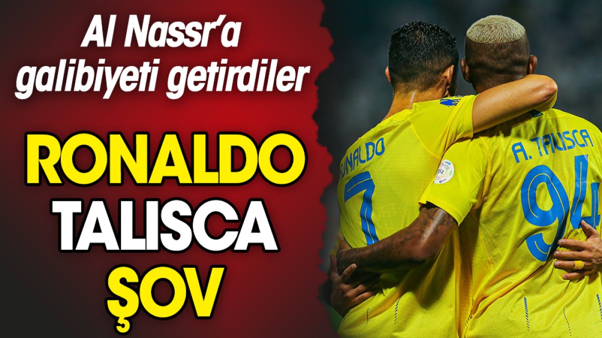 Ronaldo ve Talisca atıyor, Al Nassr kazanmaya devam ediyor