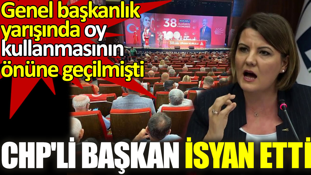 CHP'li İzmit Belediye Başkanı Fatma Kaplan Hürriyet isyan etti