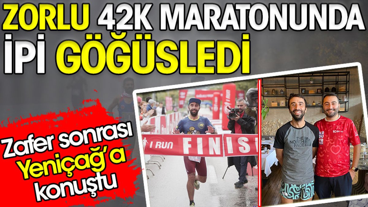 42K maratonunun galibi Oğuzhan Emre Singer Yeniçağ'a konuştu. 10. Eker I Run'da ipi göğüsledi