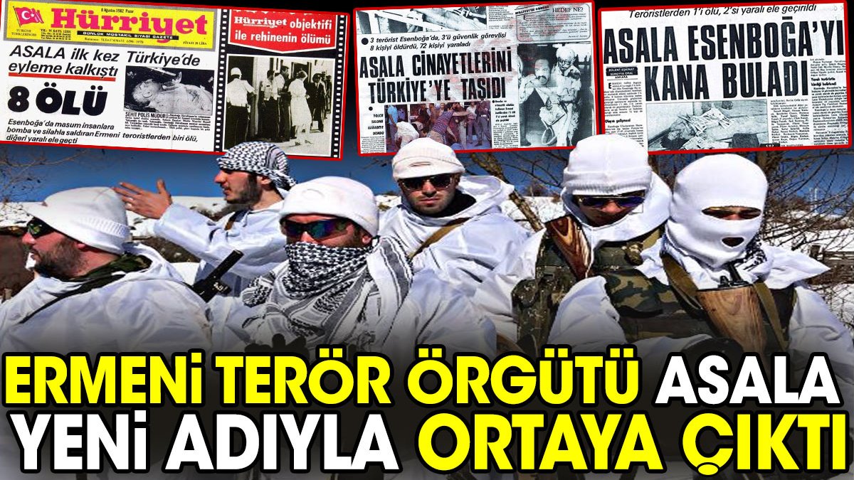 Ermeni terör örgütü ASALA yeni adıyla ortaya çıktı