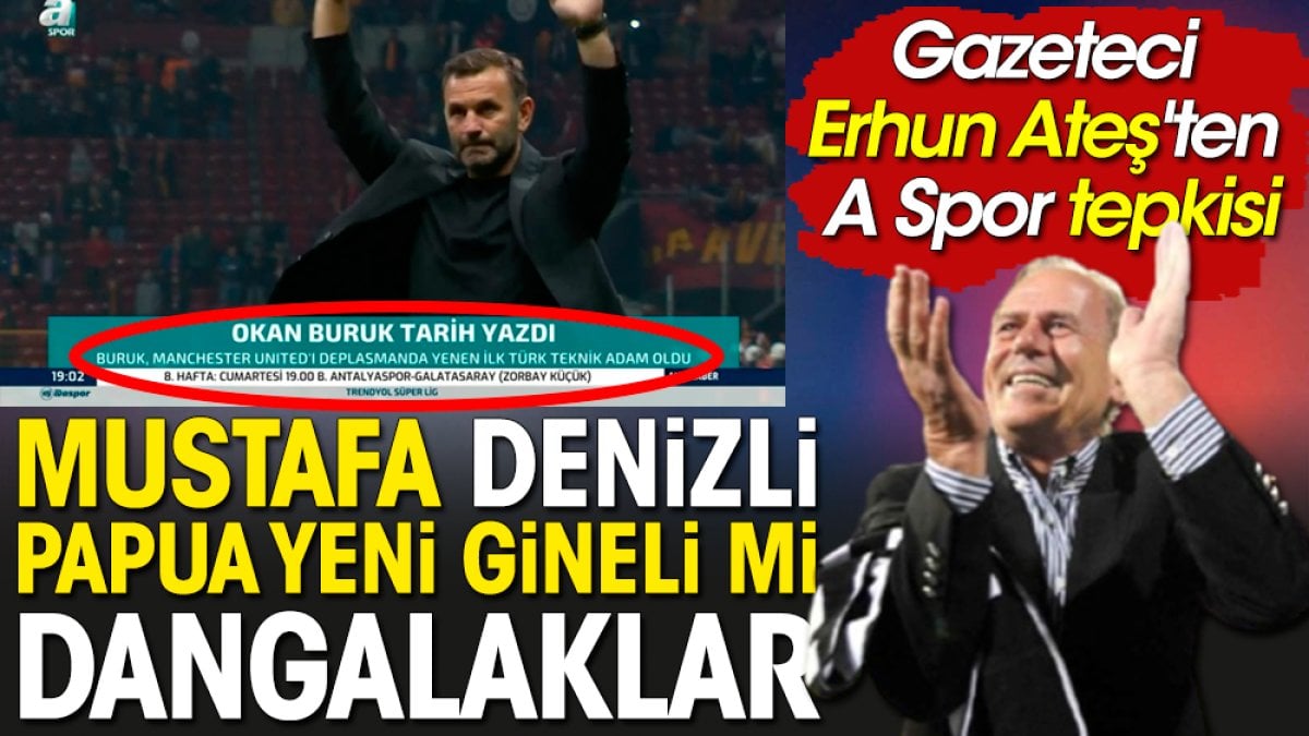 Okan Buruk'a yalakalık yapmak için Mustafa Denizli'yi sildiler: Dangalaklar