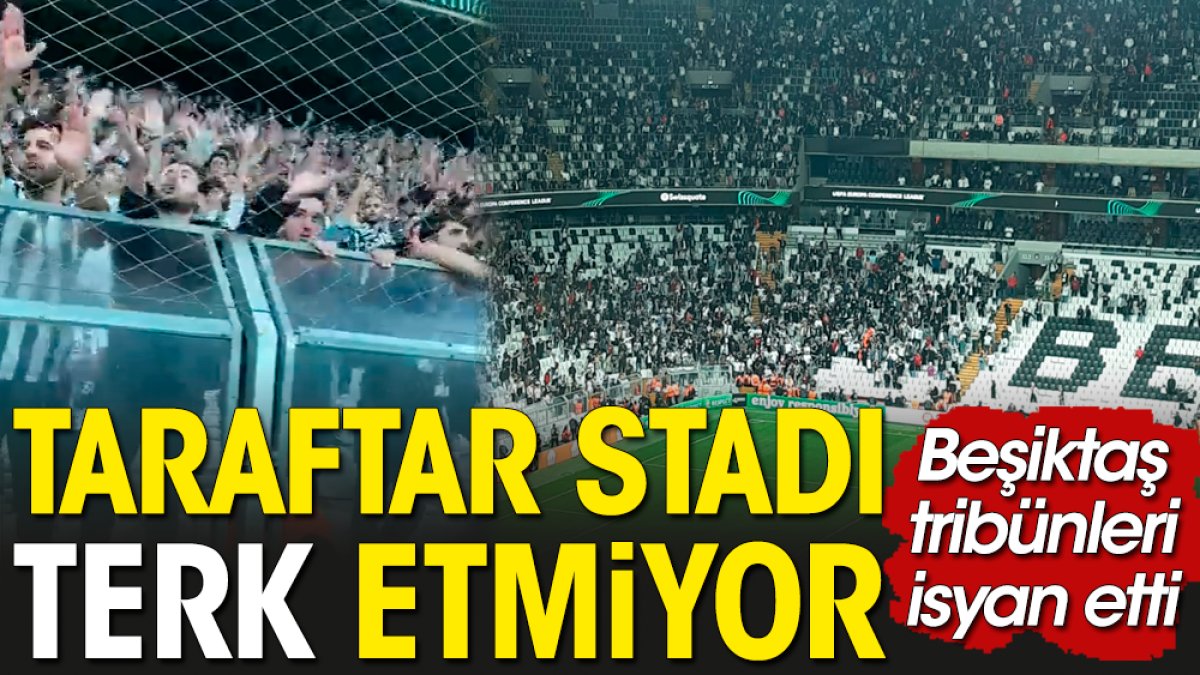 Beşiktaş taraftarı stadı terk etmiyor