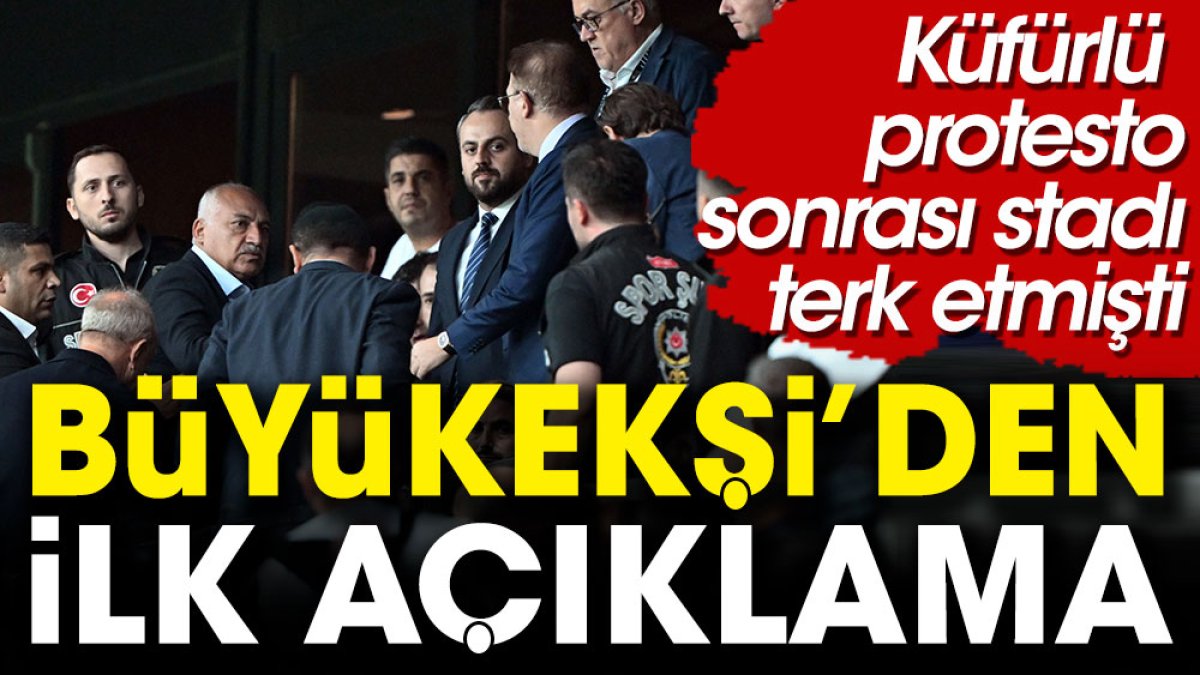 Beşiktaş maçından sonra Mehmet Büyükekşi'den ilk açıklama