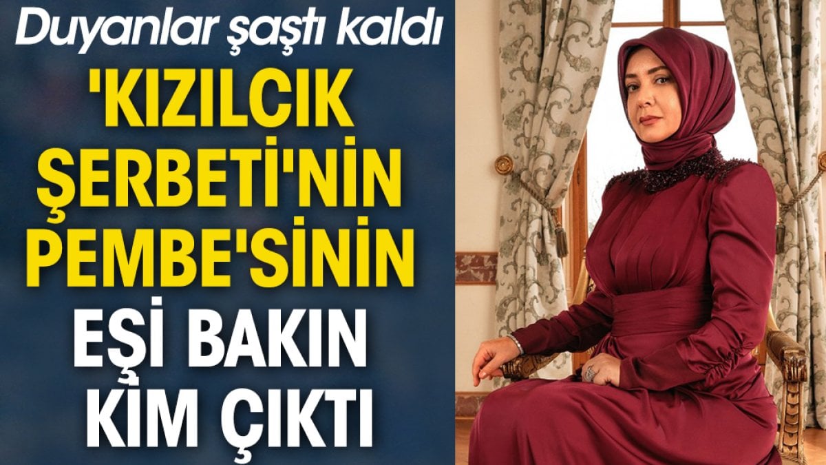 'Kızılcık Şerbeti'nin Pembe'sinin eşi bakın kim çıktı. Duyanlar şaştı kaldı