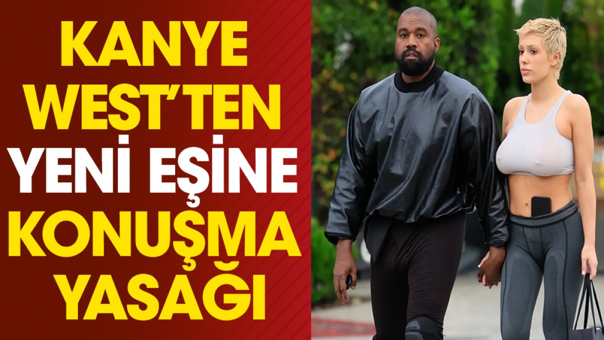 Kanye West’ten eşine konuşma yasağı