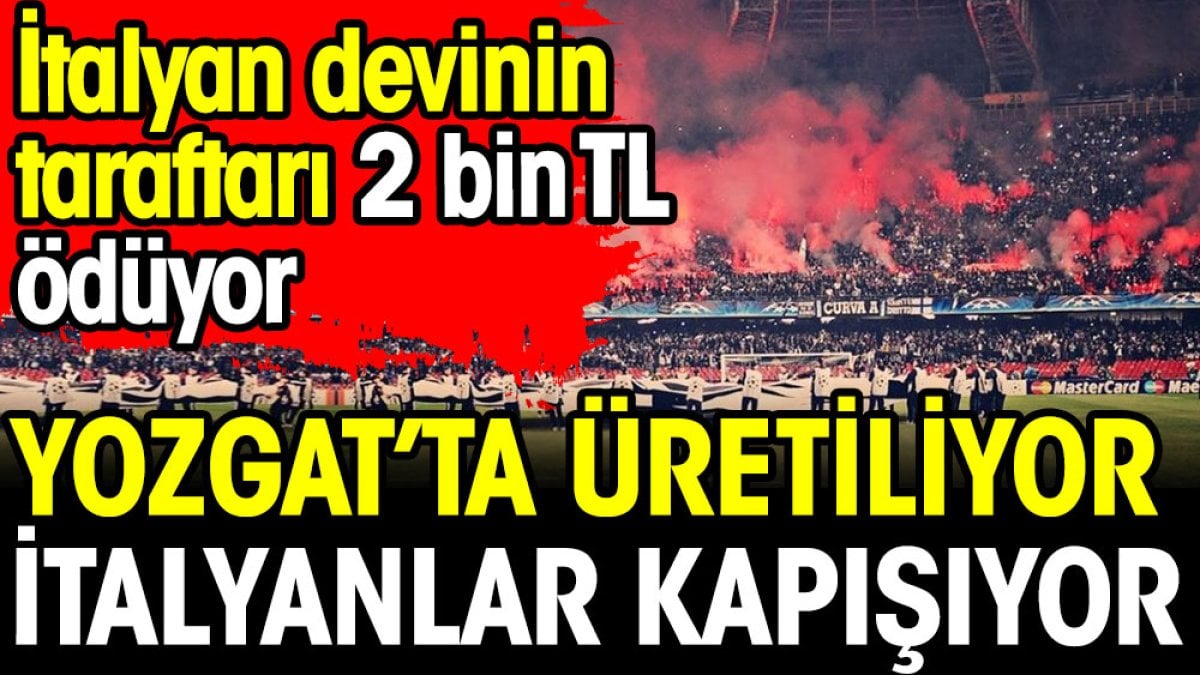 İtalyan devi Napoli’nin ürünleri Yozgat’ta üretiliyor. Taraftarlar kapış kapış alıyor