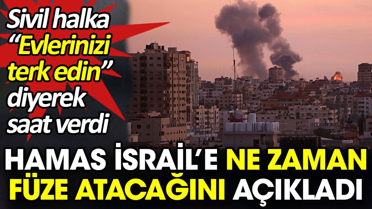 Hamas İsrail’e ne zaman füze atacağını açıkladı