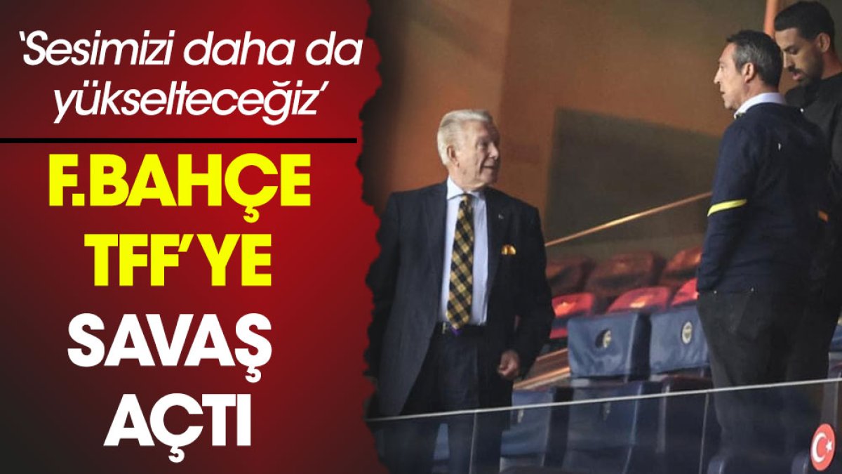 Fenerbahçe TFF'ye savaş açtı: Sesimizi daha da yükselteceğiz