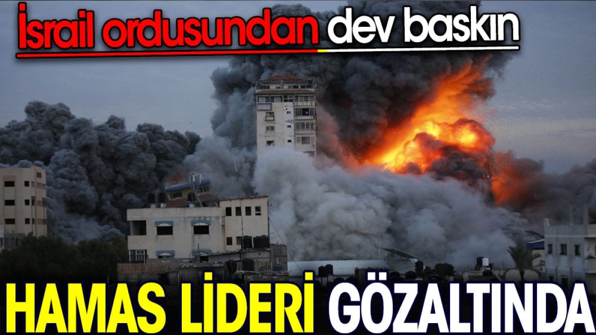 Hamas lideri gözaltında. İsrail ordusundan dev baskın