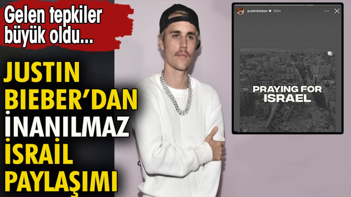 Justin Bieber'dan inanılmaz İsrail paylaşımı. Gelen tepkiler büyük oldu