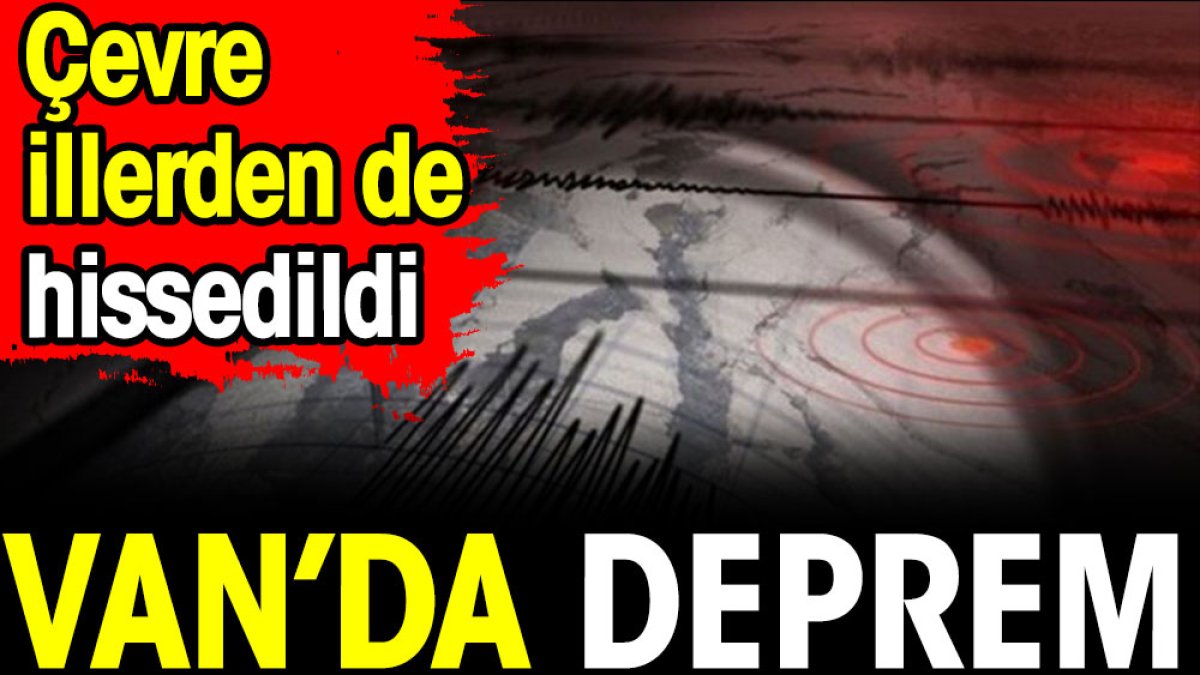 Van'da deprem