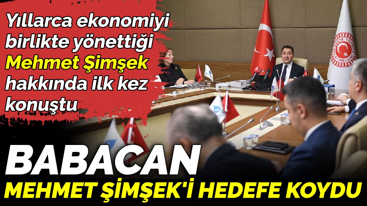 Babacan Mehmet Şimşek'i hedefe koydu. Yıllarca ekonomiyi birlikte yönettiği Şimşek hakkında ilk kez konuştu