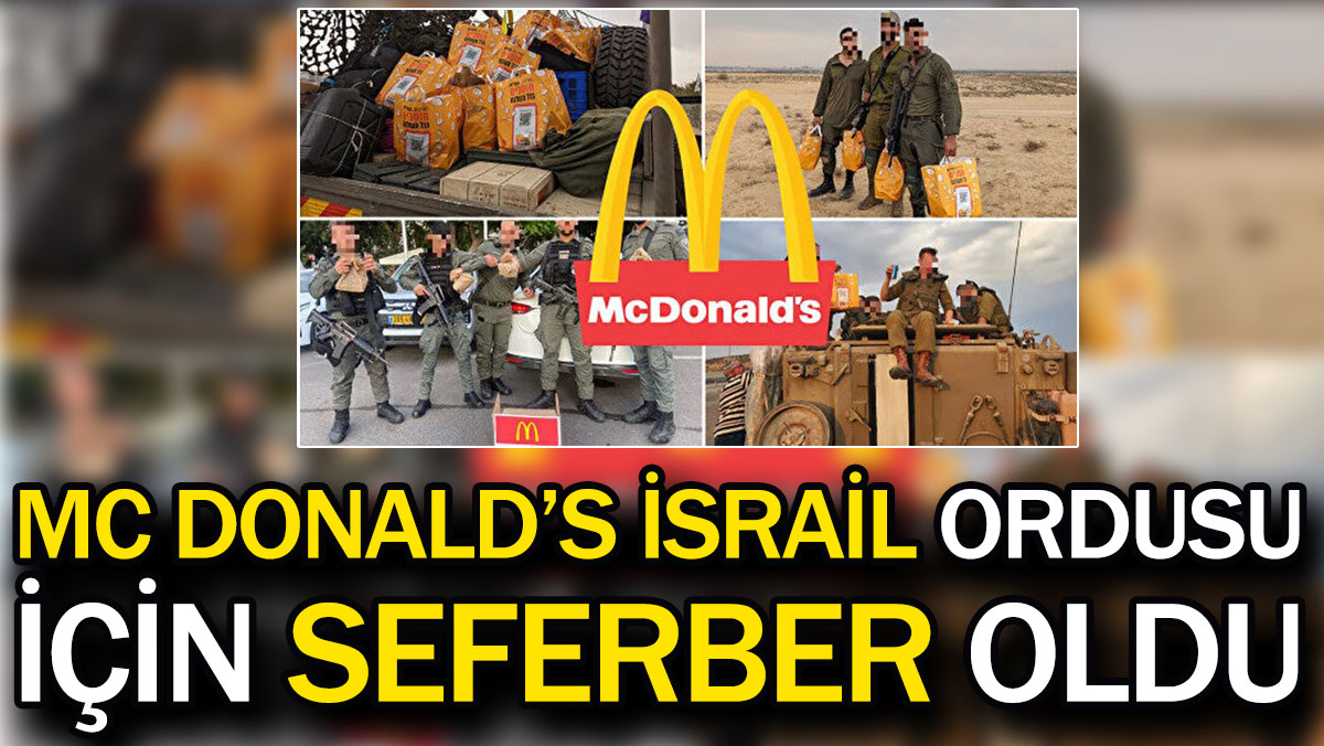 McDonald’s İsrail ordusu için seferber oldu