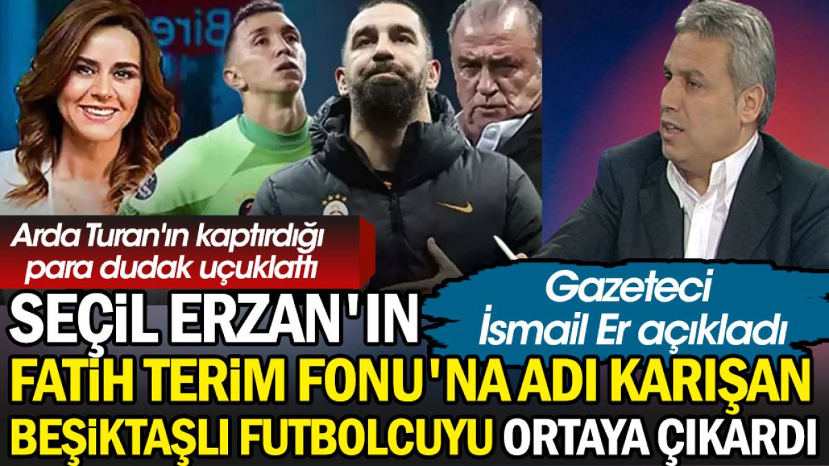 Fatih Terim Fonu skandalının kahramanı Seçil Erzan'ın Beşiktaş'a da girdiği ortaya çıktı. Milyonlarca dolarlık skandal