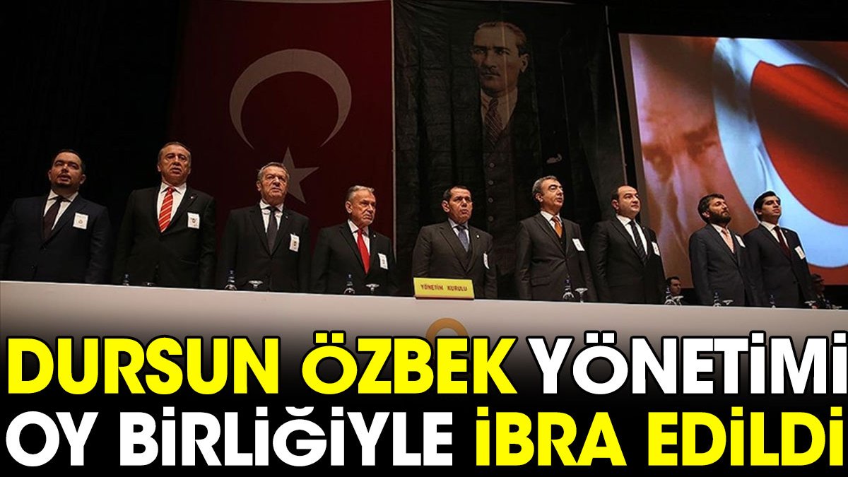 Galatasaray'da Dursun Özbek yönetimi oy birliğiyle ibra edildi