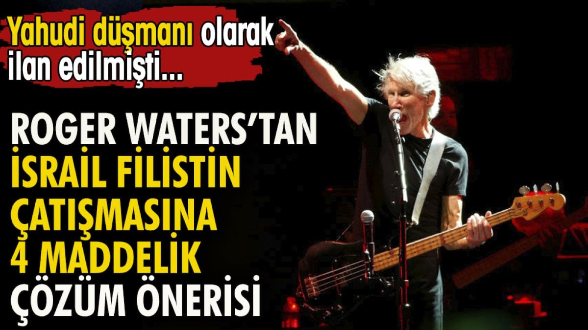 Roger Waters'tan İsrail Filistin çatışmasına 4 maddelik çözüm önerisi. Yahudi düşmanı olarak ilan edilmişti