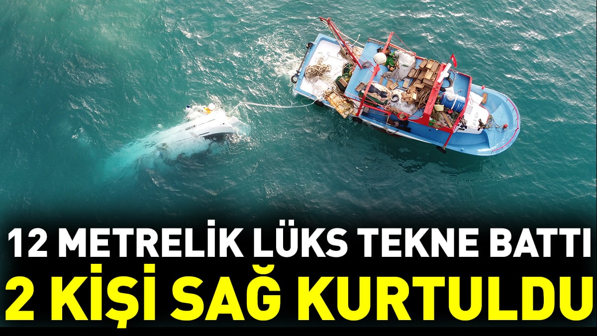 12 metrelik lüks tekne battı, 2 kişi sağ kurtuldu