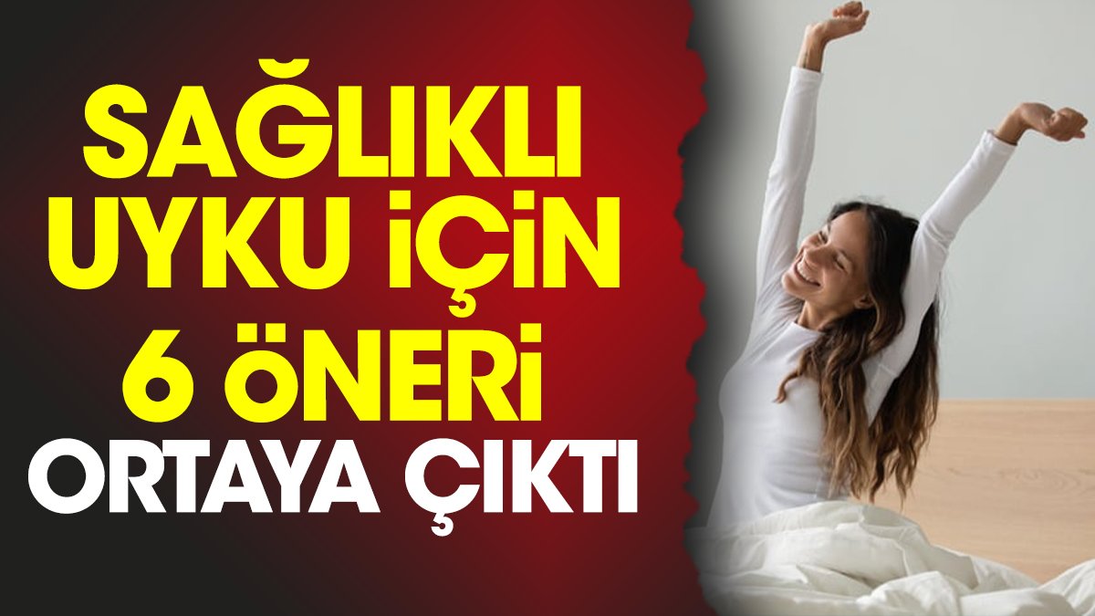 Sağlıklı uyku için 6 öneri ortaya çıktı