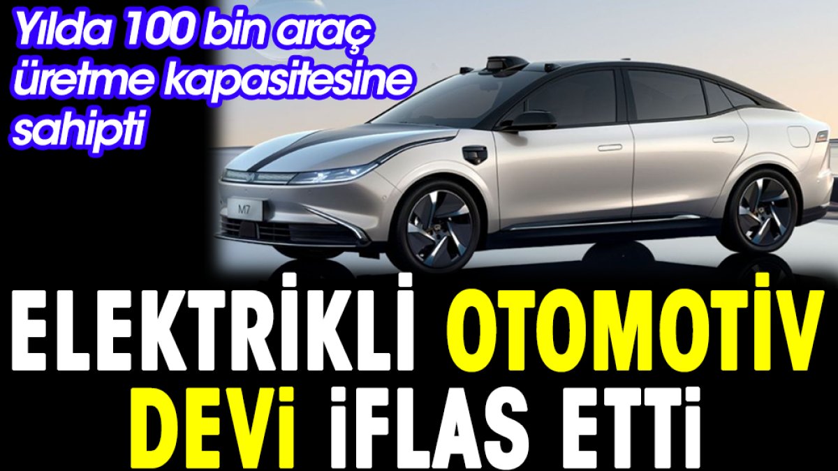 Elektrikli otomotiv devi iflas etti. Yılda 100 bin araç üretme kapasitesine sahipti