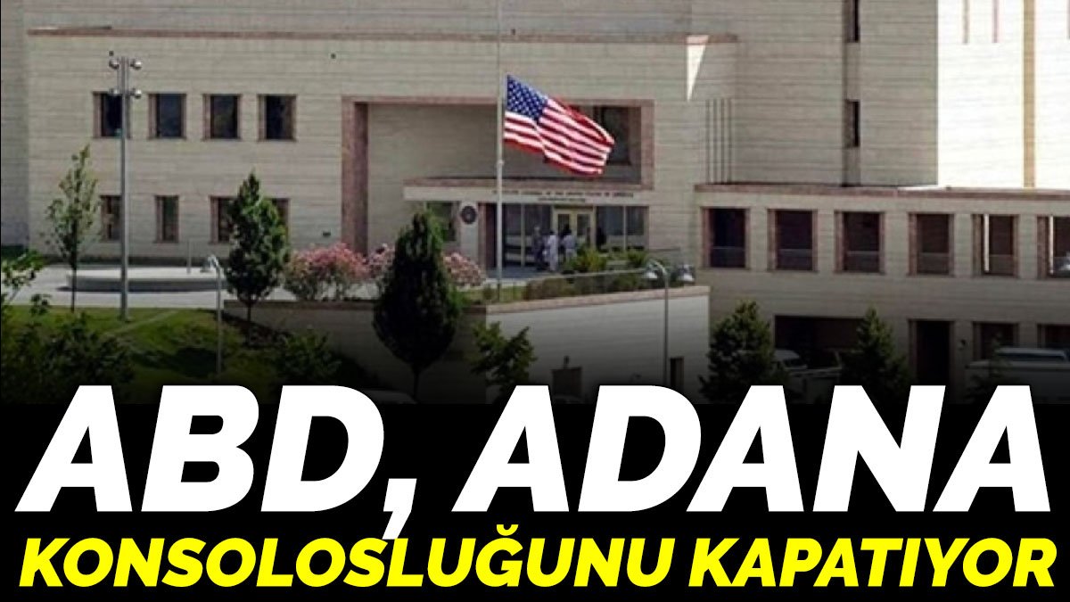 ABD, Adana Konsolosluğunu 'geçici süre'liğine kapatıyor