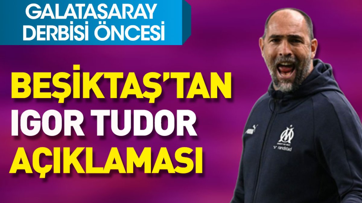 Beşiktaş'tan Igor Tudor açıklaması