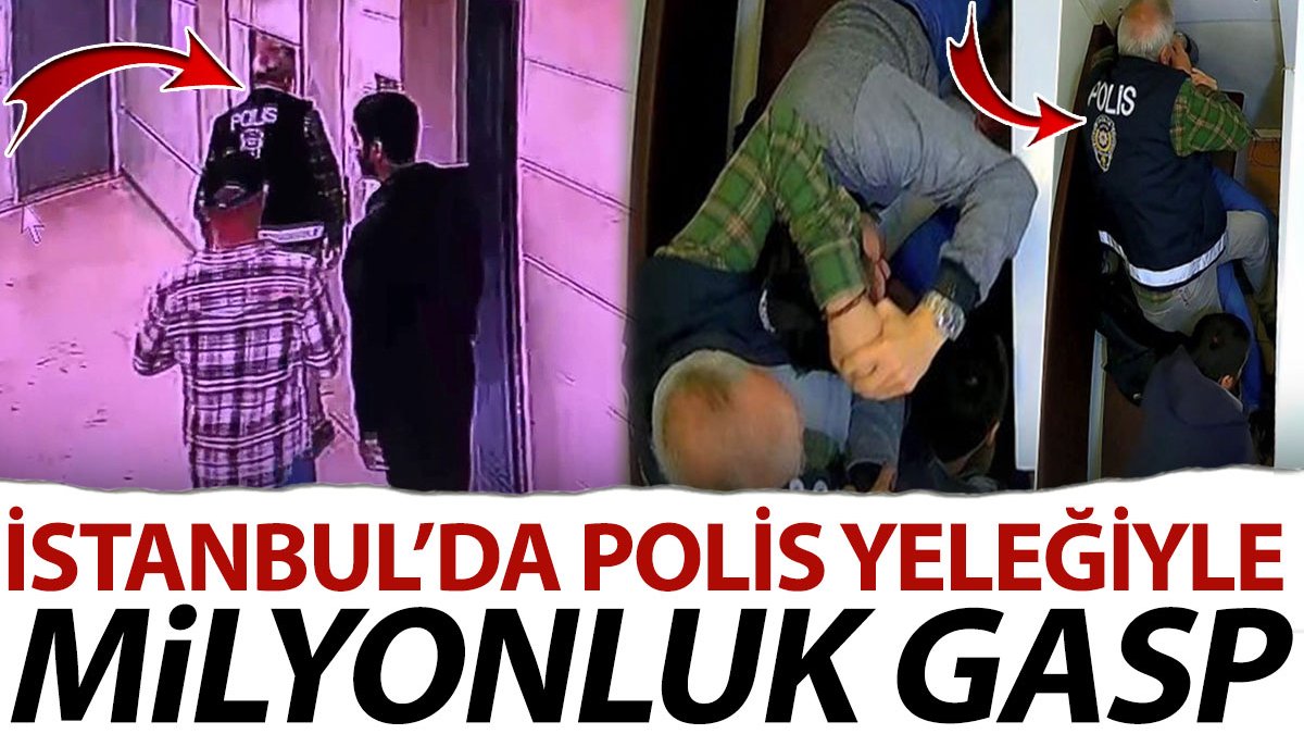 İstanbul’da kuyumcudan milyonluk gasp! Polis yeleğiyle gelip çalışanı darbettiler