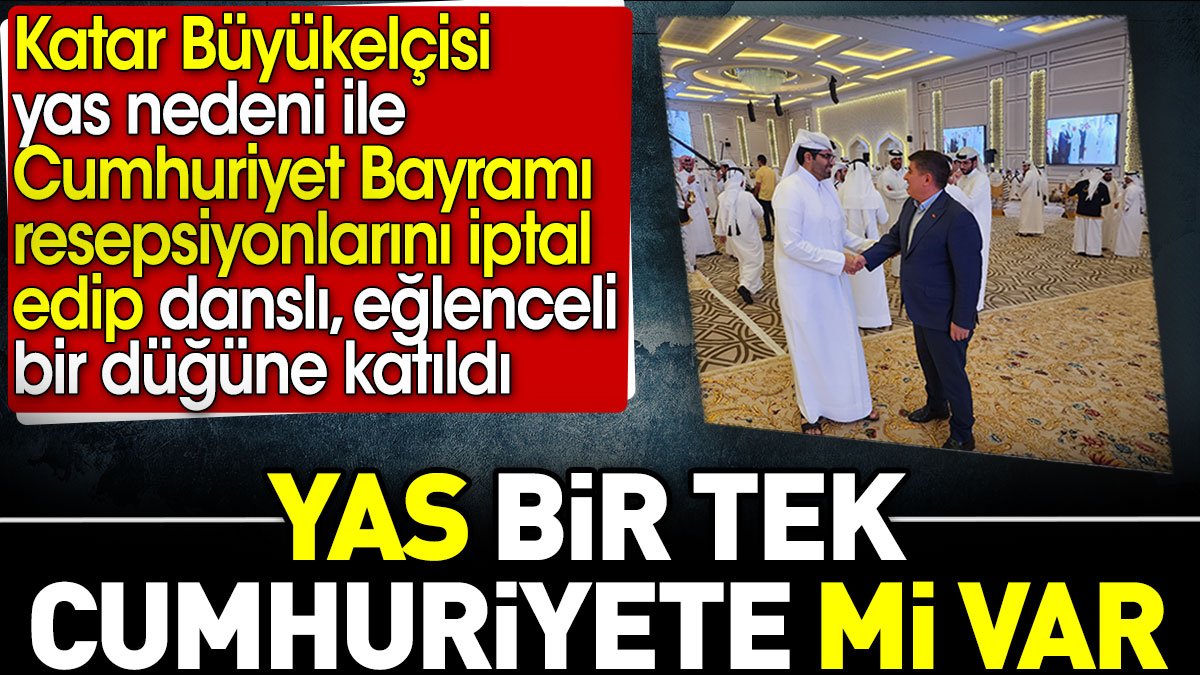 Türkiye'nin Katar Büyükelçisi Gazze için cumhuriyet kutlamalarını iptal edip danslı eğlenceli düğüne katıldı