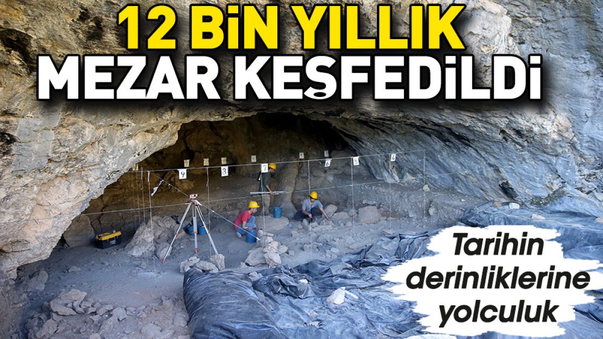 12 bin yıllık mezar keşfedildi. Tarihin derinliklerine yolculuk