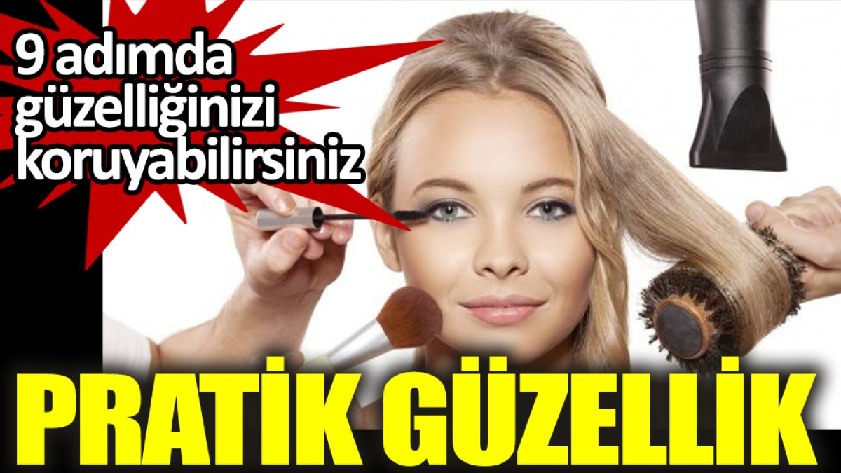 Birkaç adımda pratik güzellik