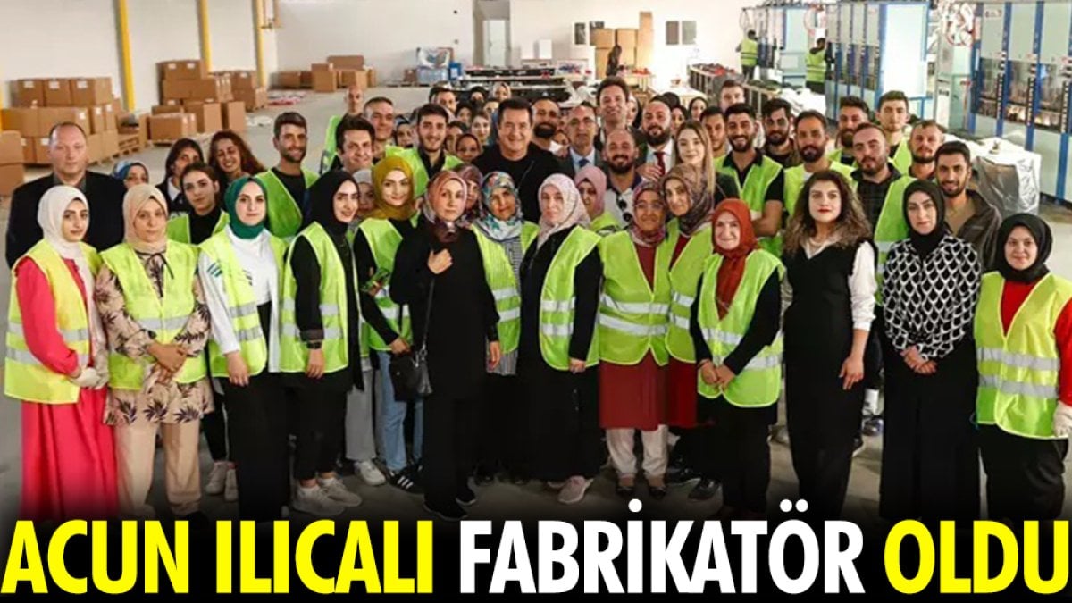 Acun Ilıcalı fabrikatör oldu