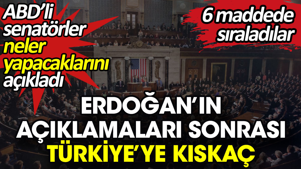 Erdoğan’ın açıklamaları sonrası Türkiye’ye kıskaç. ABD’li senatörler neler yapacaklarını açıkladı