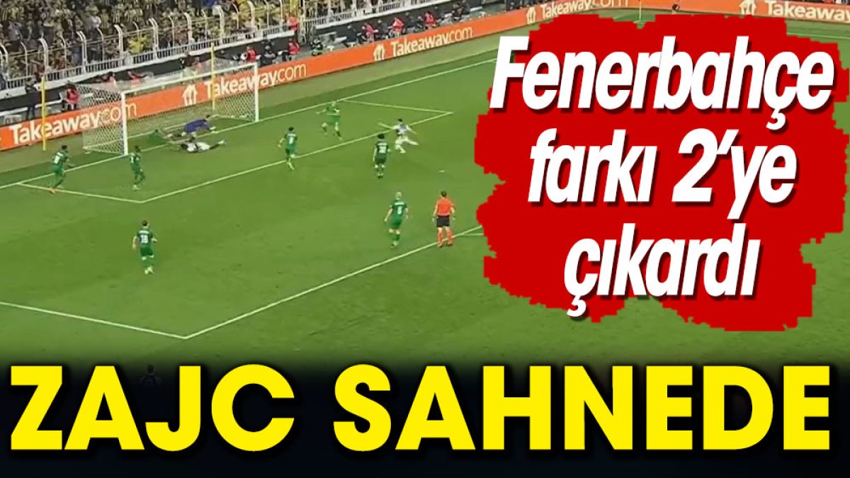 Fenerbahçe'den bir gol daha. Zajc sahnede