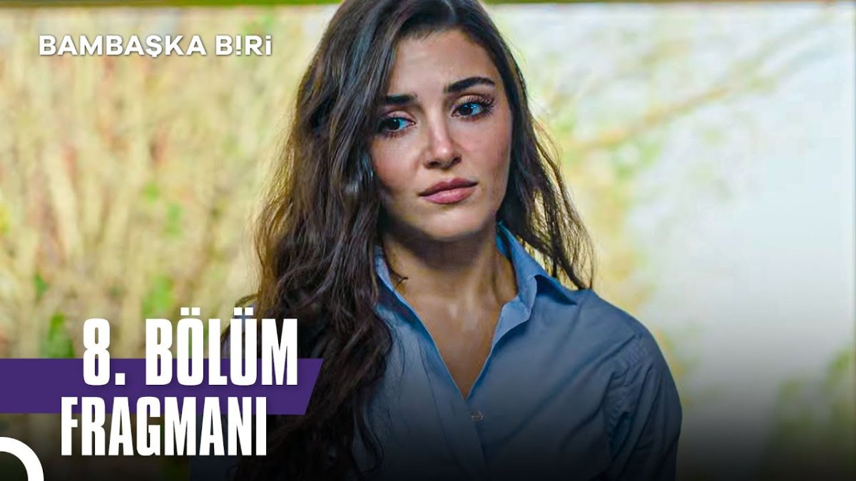 Bambaşka Biri bölüm fragmanı yayınlandı mı Bambaşka Biri yeni bölüm ne zaman