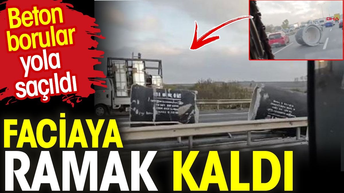 Beton borular yola saçıldı. Faciaya ramak kaldı