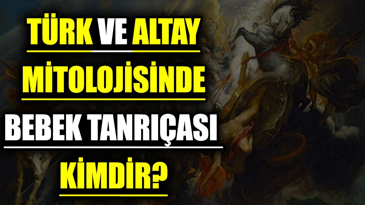 Türk ve Altay mitolojisinde bebek tanrıçası kimdir?