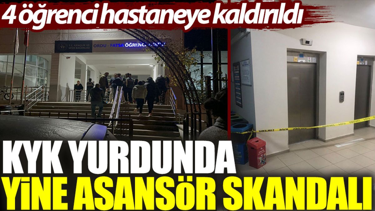 KYK yurdunda yine asansör skandalı: 4 öğrenci hastaneye kaldırıldı