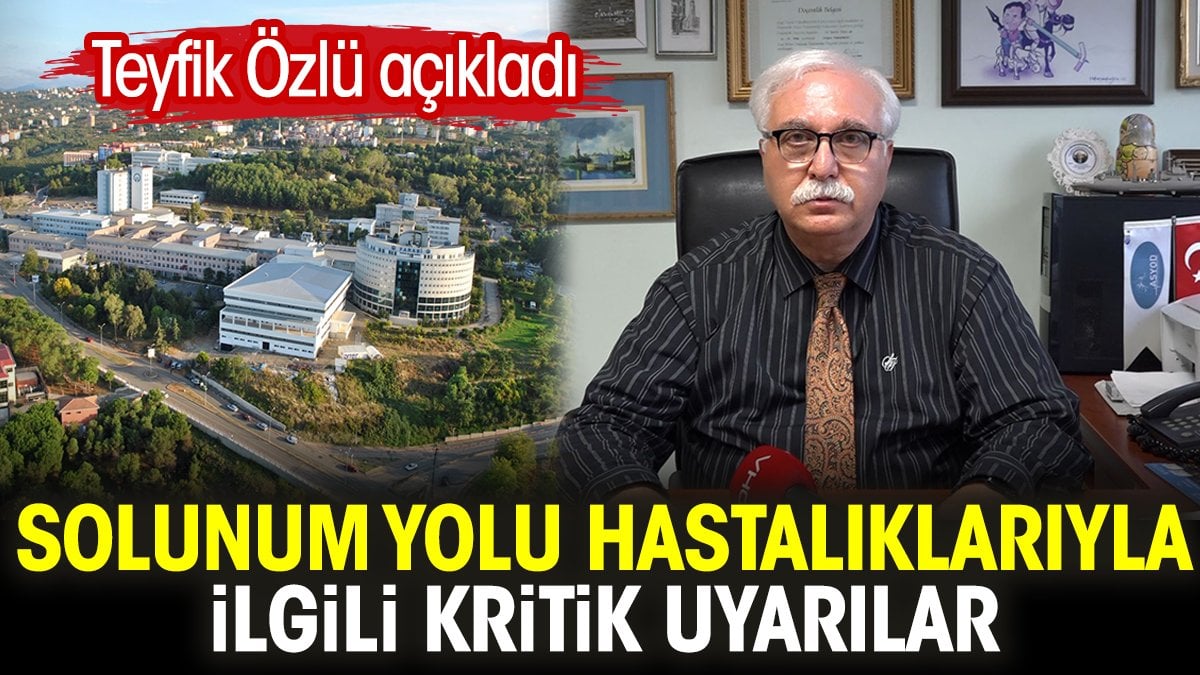 Teyfik Özlü açıkladı. Solunum yolu hastalıklarıyla ilgili kritik uyarılar