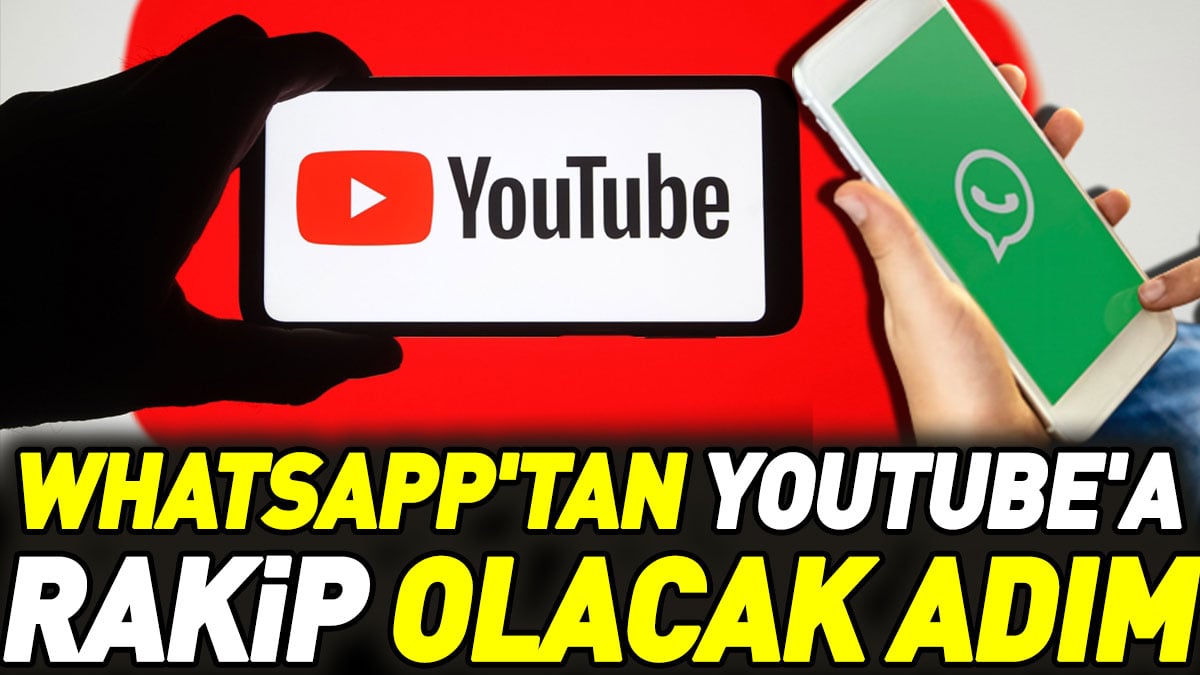 WhatsApp'tan YouTube'a rakip olacak adım