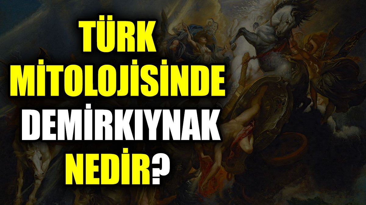 Türk mitolojisinde Demirkıynak nedir?