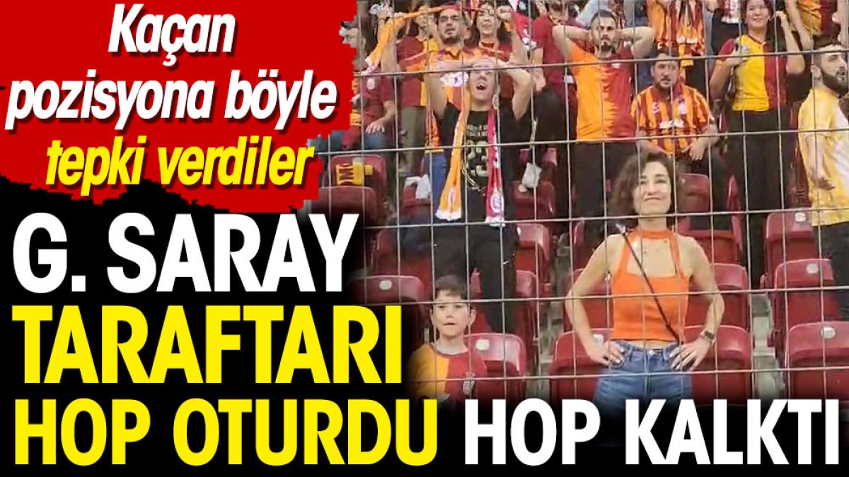 Galatasaray taraftarı hop oturdu, hop kalktı. Kaçan pozisyonlara böyle tepki verdiler