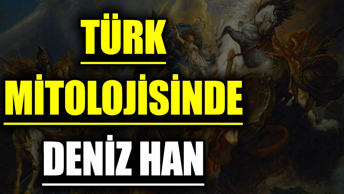 Türk mitolojisinde Deniz Han