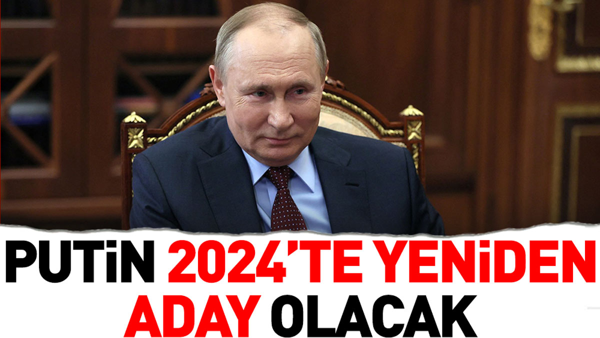 Putin 2024’te yeniden aday olacak