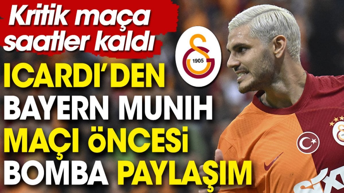 Bayern Münih maçı öncesi Icardi'den gündem yaratan paylaşım