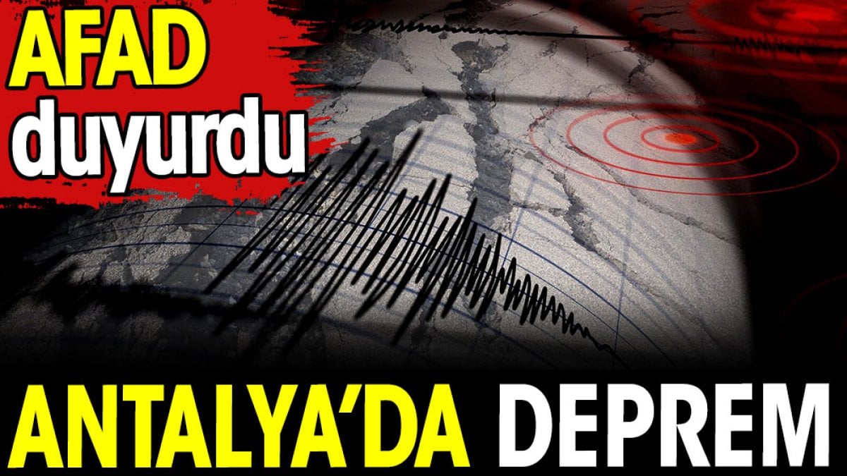 Antalya'da deprem